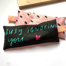 Busy Ignoring You lavender eyebag