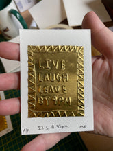 Live, Laugh, Leave by 9pm - Tin Embossing Artwork